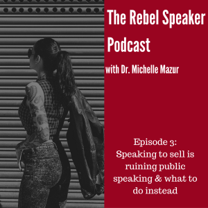 Rebel Speaker Podcast Episode 3