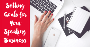 setting goals building speaking business