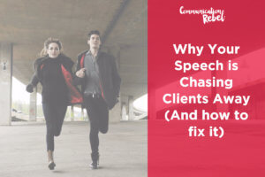 Speech chasing away clients