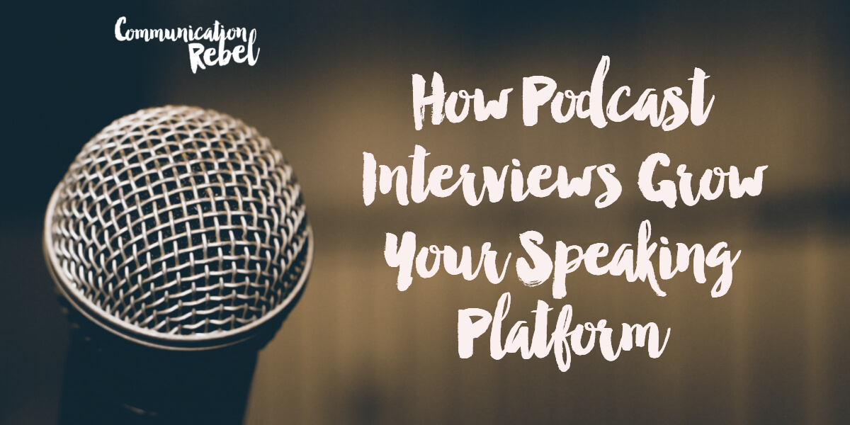 How Podcast Interviews Grow Your Speaking Platform