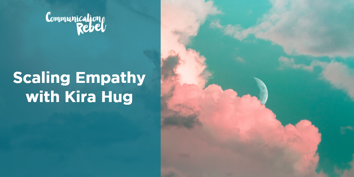 Scaling Empathy with Kira Hug