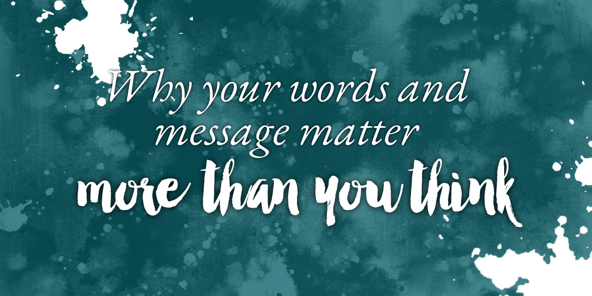 why your message matters