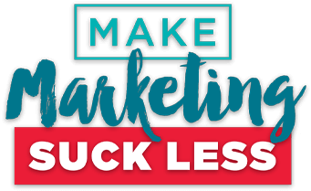 Make Marketing Suck Less
